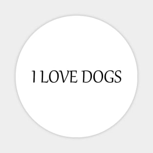 I LOVE DOGS Magnet